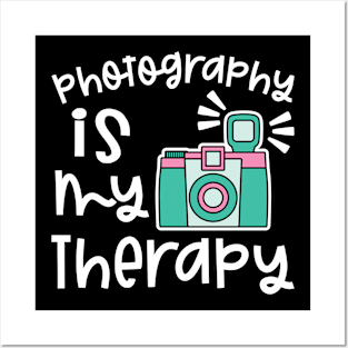 Photography Is My Therapy Camera Posters and Art